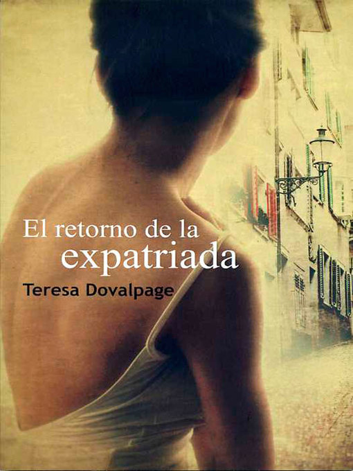 Title details for El retorno de la expatriada by Teresa Dovalpage - Available